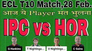 ipc vs hor dream11 prediction.ipc vs hor t10 dream11 team.ipc vs hor dream11 prediction today match