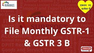 Is it mandatory to File Monthly GSTR-1 & GSTR 3 B | Big Update on GST Return | Due Date Extension