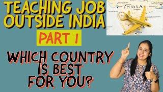 Best country for teaching job outside India/Suchita's Experiences