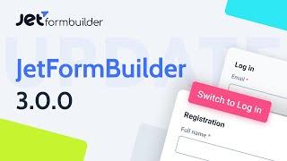 JetFormBuilder WordPress Plugin Features & Updates | 3.0 Version