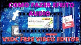 COMO FAZER EFEITOS DE AUDIO NO VSDC FREE VIDEO EDITOR
