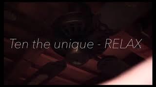 TEN'S UNIQUE - RELAX  (MV)