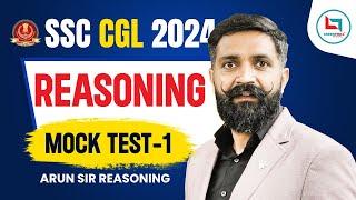 SSC CGL 2024 | SSC Reasoning | SSC CGL Reasoning Mock Test 01 | Reasoning by Arun Sir #careerwillssc