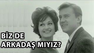 Biz de Arkadaş mıyız? (1962) - Türkan Şoray & Göksel Arsoy