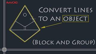 AutoCAD - Combining multiple lines (commands: Group; Block)