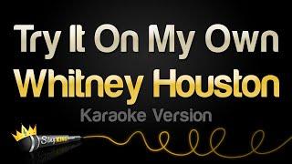 Whitney Houston - Try It On My Own (Karaoke Version)