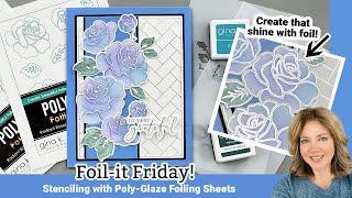 Foil it  Friday! - Poly-Glaze Foiling Sheets with Stencils