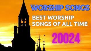Top Christian Worship Songs - Non Stop Praise And Worship Songs 2024 - Popular Christian Songs