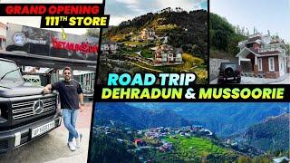 Road Trip Dehradun & Mussoorie | Grand Opening 111 store  | G-Wagon | Range Rover Sport 