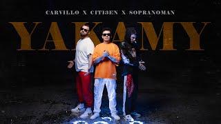 Sopranoman & Citi3en & Carvillo - Yakamy (official video)