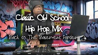 Classic Old School Hip Hop Hits. Taking it Back to the Basement Parties. (Part 1)