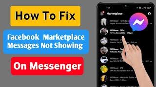 How To Fix Facebook Marketplace Messages Not Showing Up in Messenger|| New Update (2022)