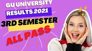 GU RESULTS 3RD SEMESTER 2021-2022 BATCH ALL PASS IN EXAM CHECK YOUR RESULTS LINK IN DESCRIPTION