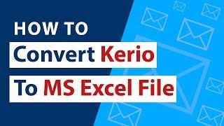 Kerio to CSV Converter Toolkit to Export Kerio Contacts to Excel CSV Files?