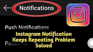 Fix Instagram Notification Keeps Repeating Problem Solved