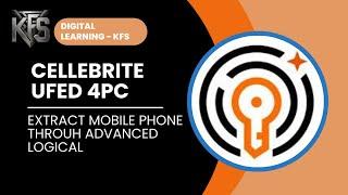 Cellebrite UFED Tutorial: Advanced Logical Extraction method through Cellebrite UFED 4PC