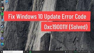 Fix Windows 10 Update Error Code 0xc190011f (Solved)