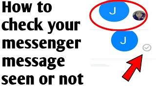 How to check your messenger message seen or not 2020