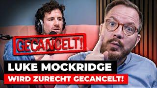 Luke Mockridge wird zurecht gecancelt!