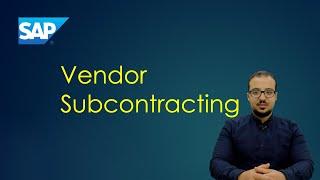 Vendor Subcontracting Process, Accounting, and Demo on SAP S4HANA