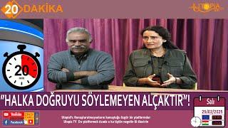 "HALKA DOĞRUYU SÖYLEMEYEN ALÇAKTIR"!         /   20 DAKIKA              25.02.2025