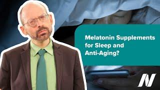 Melatonin Supplements for Sleep and Anti-Aging?