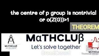 The centre of p group is non trivial.