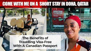 My Visit to Doha, Qatar | Benefits of a Canadian Passport |What You Can Do During a Layover in Qatar