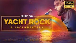 Yacht Rock A Dockumentary Full Movie 2024 | Latest Hollywood Movie | Facts and Review