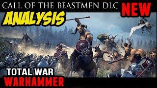 Total War: Warhammer - Call of the Beastmen DLC! (Full Analysis)