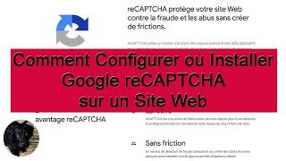 Comment Configurer ou Installer Google reCAPTCHA sur un Site Web.