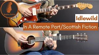 In A Remote Part/Scottish Fiction - Idlewild (Guitar Cover)