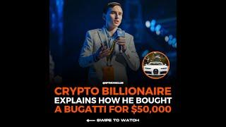 Crypto Billionaire Explains How He Bought A Bugatti For $50k!