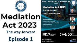 Mediation Act 2023, The way forward.  Episode 1