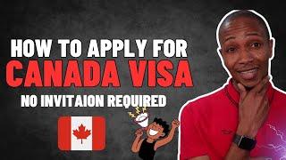 How to apply for Canadian Visa 2024 No invitation is required!!!!