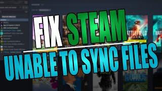 Fix Steam Unable To Sync Files | Steam Cloud Sync Not Working On PC