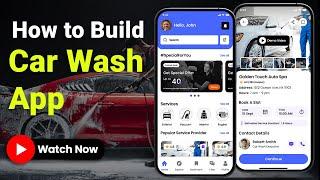 How Can You Build Your Own Car Wash App in 7 Days? | How to Create a Car Wash App?