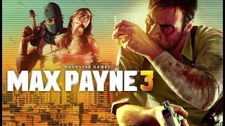 Max Payne 3 (2012) - Лонгплей 2023 прохождение без комментариев (Longplay Walkthrough)