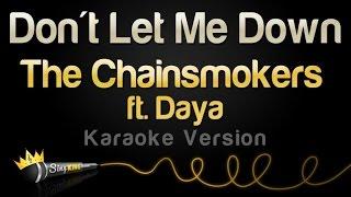 The Chainsmokers feat. Daya - Don't Let Me Down (Karaoke Version)