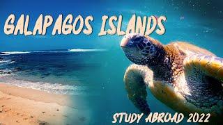 GALAPAGOS ISLANDS (Study Abroad Trip 2022)