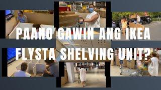 PAANO GAWIN ANG IKEA FLYSTA SHELVING UNIT?