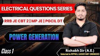 Power Generation | Class - 1 | Electrical Que Series | Rishabh Agrawal (AE) #mppgcl #rrbje #pgcil