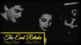 THE END (Retake) ft. @RedTv53