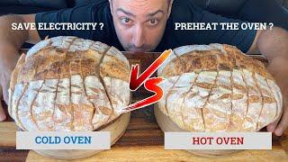 Sourdough bread Cold oven vs Preheated oven