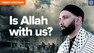 Is Allah Really With Us? | Dr. Omar Suleiman | Khutbah | Malaysia Tour