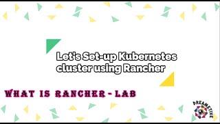 What is Rancher? How to create and manage Kubernetes Cluster using Rancher? Complete Demo/Dreametive