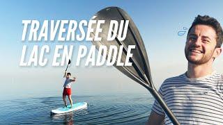 TRAVERSÉE DU LAC LÉMAN EN PADDLE