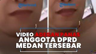 Anggota DPRD Medan Terjebak Tipu Daya Napi yang Ngaku Jadi Polisi, Video Adegan Panasnya Tersebar