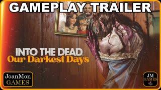 Into the Dead: Our Darkest Days | Gameplay Trailer