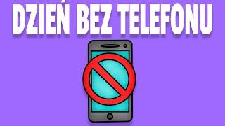 DZIEŃ BEZ TELEFONU